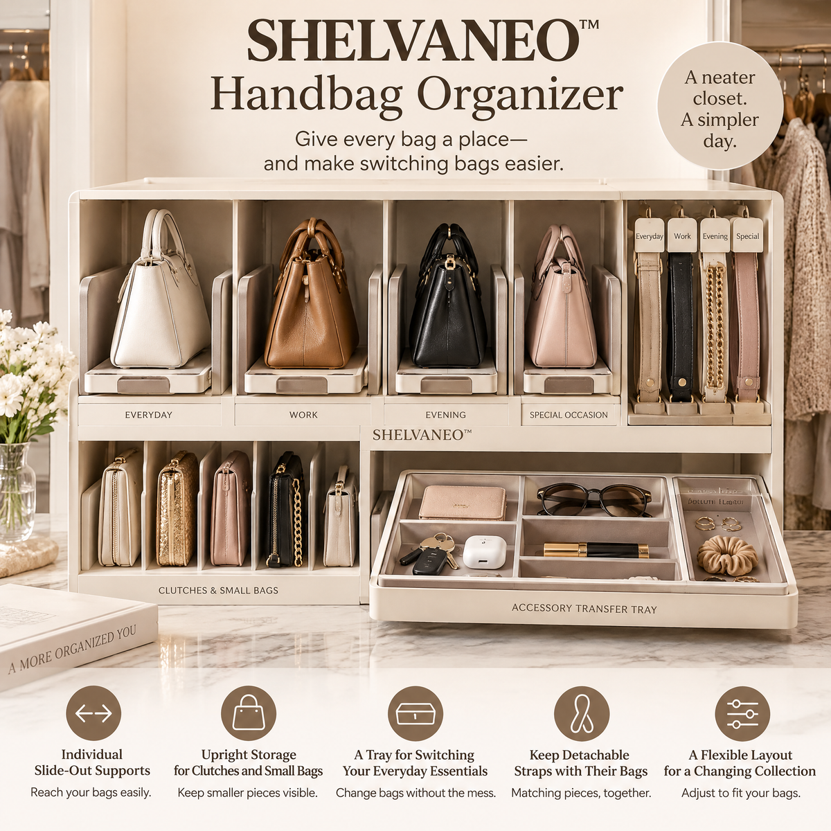 SHELVANEO™ Handbag Organizer with Slide-Out Bag Supports and Accessory Transfer Tray